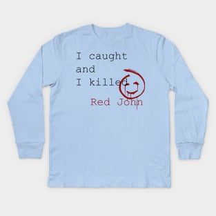 Caught Red John Kids Long Sleeve T-Shirt